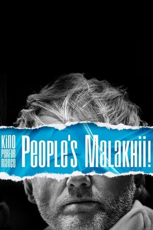 Kino Performance. People's Malakhii!