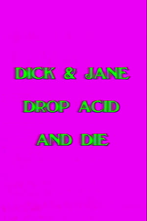 Dick and Jane Drop Acid and Die