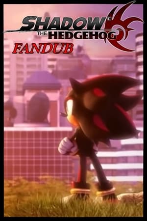 Poster SnapCube's Real-Time Fandub: Shadow the Hedgehog (2022)