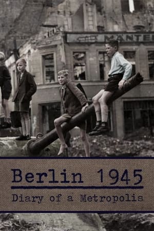 Image Berlin 1945 - Diary of a Metropolis