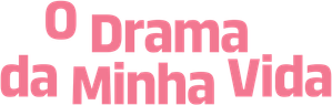 O Drama da Minha Vida