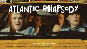 Atlantic Rhapsody - 52 myndir úr Tórshavn film complet