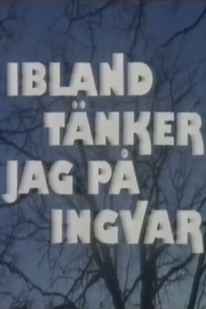 Ibland tänker jag på Ingvar film complet
