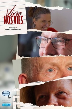 Vivre nos vies film complet