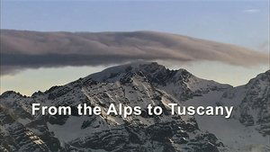 From the Alps to Tuscany