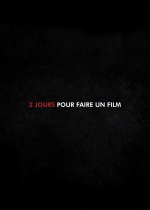 2 Jours pour faire un Film