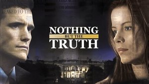 Nothing But the Truth (2008)