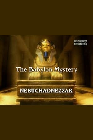 The Babylon Mystery. Nebuchadnezzar