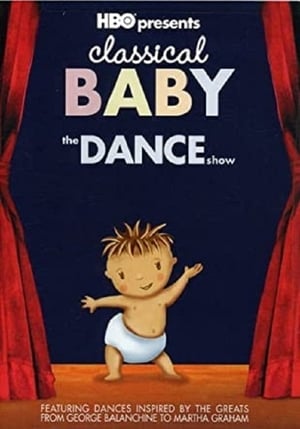 Poster Classical Baby: The Dance Show 2005