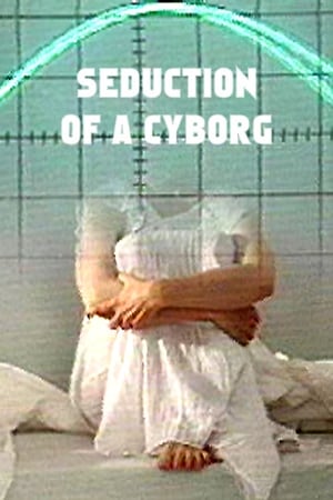 Seduction of a Cyborg