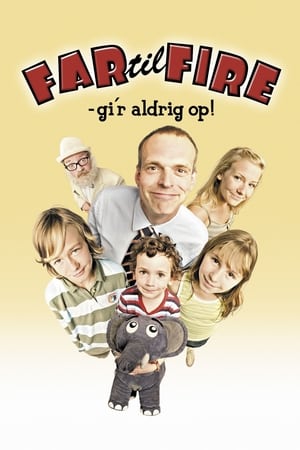 Poster Far til fire - gi'r aldrig op! 2005