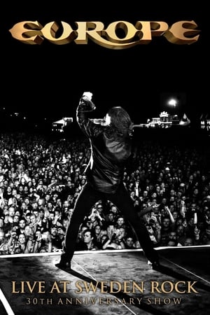 Europe - Ao vivo no Sweden Rock - Comemorando o 30º Aniversário (2013)