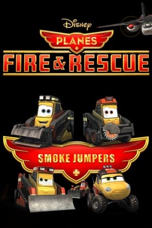 Planes Fire and Rescue: Smokejumpers 2014