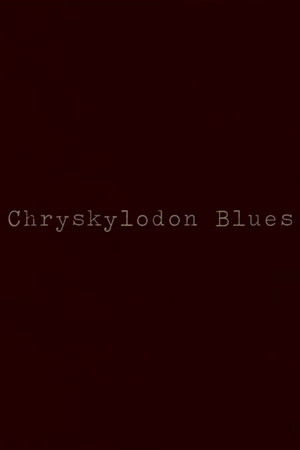 Chryskylodon Blues
