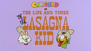 Garfield and Friends The Life and Times of the Lasagna Kid
