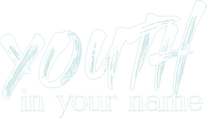 Youth in Your Name