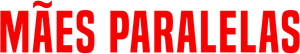 Mães Paralelas