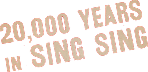 20,000 Years in Sing Sing