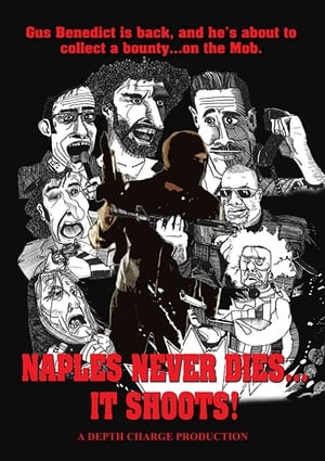 Poster Naples Never Dies... It Shoots! (2012)