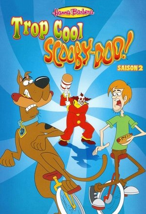 Trop cool, Scooby-Doo: Saison 2