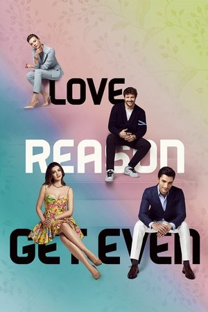 Love, Reason, Get even Stagione 1 Episodio 14 2022