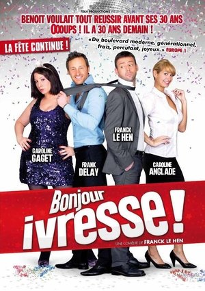 Poster Bonjour ivresse ! (2010)