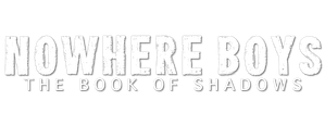 Nowhere Boys: The Book of Shadows