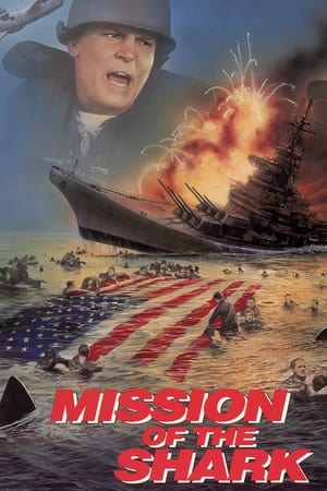 Poster Mission of the Shark: The Saga of the U.S.S. Indianapolis 1991