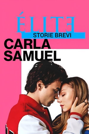 Elite Storie Brevi: Carla Samuel