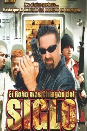 Poster El robo más chingon del siglo (2007)