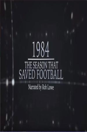 Poster 1984 – The Season That Saved Football (2016)