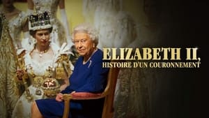 Elizabeth II, histoire d'un couronnement