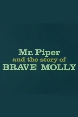 Mr. Piper And The Story Of Brave Molly 1963