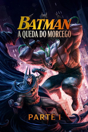 Batman: A Queda do Morcego - Parte 1