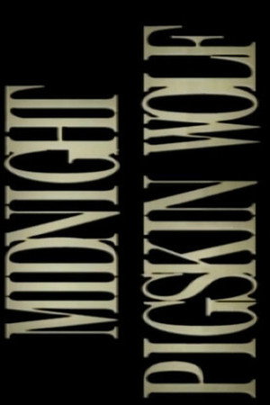 MIDNIGHT PIGSKIN WOLF (2006)