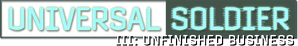 Universal Soldier III: Unfinished Business