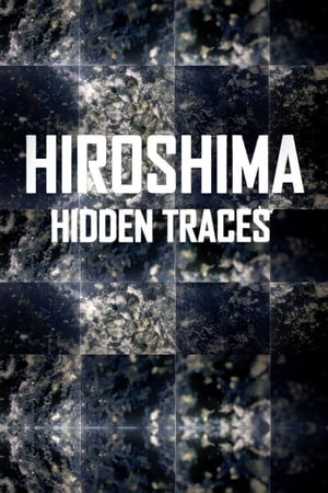 Hiroshima: Hidden Traces 2015