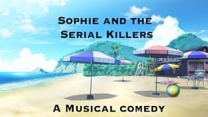  Watch Sophie and the Serial Killers 2023 Movie