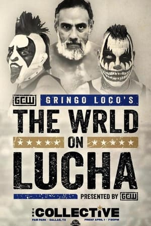 GCW Gringo Loco's - The Wrld on Lucha