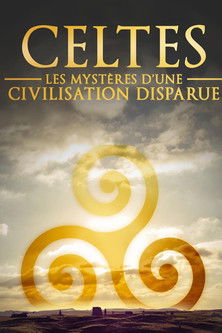 Celtes - Les myst&egrave;res d'une civilisation disparue