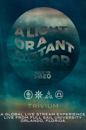 Poster Trivium - A Light Or A Distant Mirror Live Stream (2020)