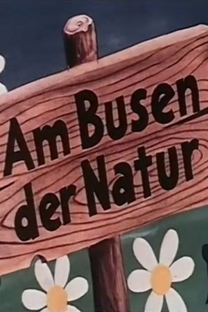 Am Busen der Natur