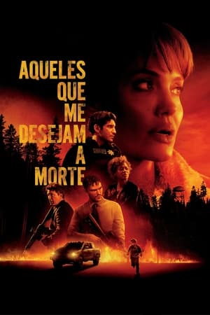 Aqueles Que Me Desejam a Morte Torrent (WEB-DL) 720p e 1080p Legendado – Download