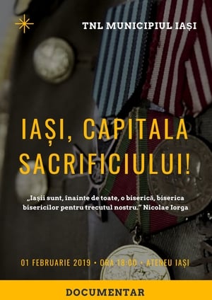 Iași, capitala Sacrificiului! film complet