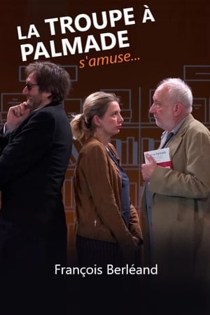 Poster La troupe à Palmade s'amuse avec...François Berléand (2020)