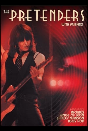 The Pretenders - With Friends (featuring Iggy Pop, Incubus, Kings of Leon and Shirley Manson) poster