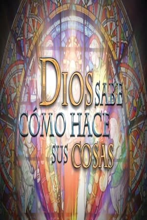 Poster Dios Sabe Cómo Hace Sus Cosas Musim ke 1 Episode 11 2019