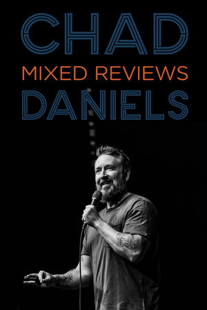 Chad Daniels: Mixed Reviews 5