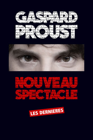 Image Gaspard Proust : Dernier Spectacle