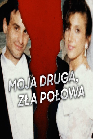 Moja druga, zła połowa (2021)